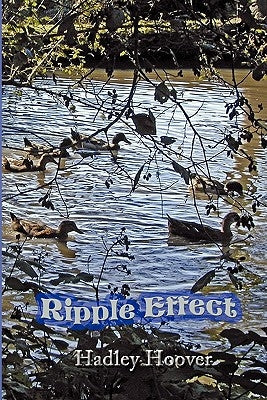 Ripple Effect by Hoover, Hadley