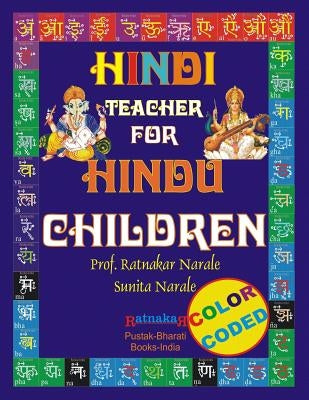 Hindi Teacher for Hindu Children COLOR CODED by Narale, Sunita