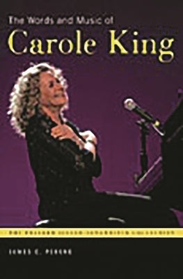 The Words and Music of Carole King by Perone, James