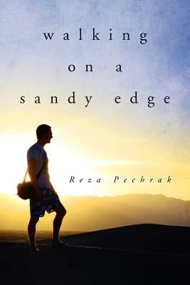 Walking on a Sandy Edge by Pechrak, Reza