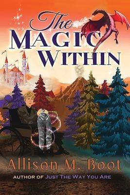 The Magic Within by Boot, Allison M.