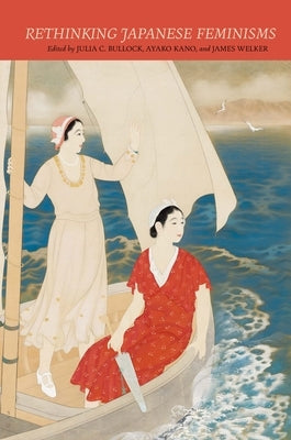Rethinking Japanese Feminisms by Bullock, Julia C.