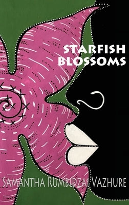 Starfish Blossoms by Vazhure, Samantha Rumbidzai