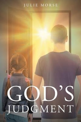 God's Judgment by Morse, Julie