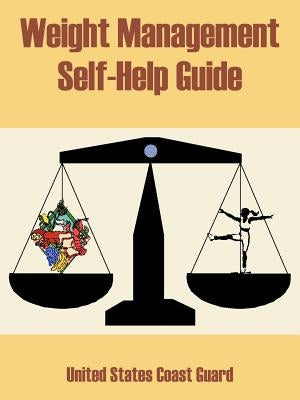 Weight Management Self-Help Guide by United States Coast Guard