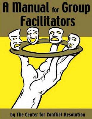 A Manual for Group Facilitators by Densmore, Betsy