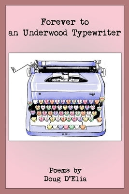 Forever to an Underwood Typewriter by Delia, Doug