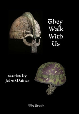 They Walk With Us by Mainer, John T.