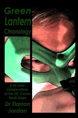 Green Lantern Chronology Volume 1 by Jordan, Darran