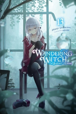 Wandering Witch: The Journey of Elaina, Vol. 13 (Light Novel) by Shiraishi, Jougi