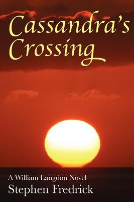 Cassandra's Crossing by Fredrick, Stephen