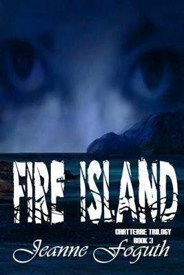 Fire Island: Book 3 of the Chatterre Trilogy by Graham, Kiara