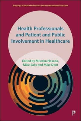 Health Professionals and Patient and Public Involvement in Healthcare by Hitch, Danielle