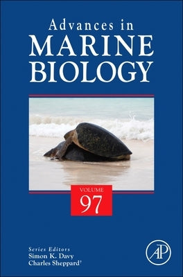 Advances in Marine Biology: Volume 97 by Davy, Simon K.