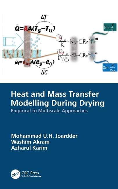 Heat and Mass Transfer Modelling During Drying: Empirical to Multiscale Approaches by Joardder, Mohammad U. H.
