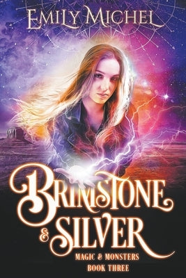 Brimstone & Silver by Michel, Emily