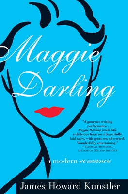 Maggie Darling: A Modern Romance by Kunstler, James Howard