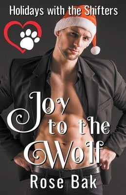 Joy to the Wolf by Bak, Rose