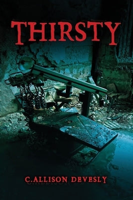 Thirsty: The Christiansen Lineage by Devesly, C. Allison