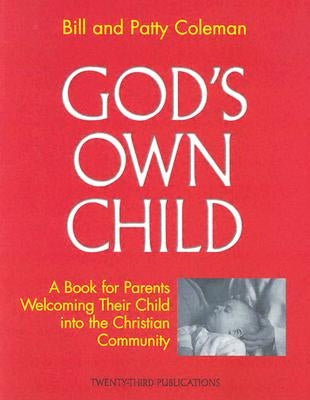 God's Own Child: Parent's Book by Coleman, Bill