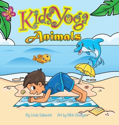 KidsYoga: Animals by Sakevich, Linda