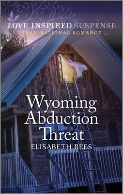 Wyoming Abduction Threat by Rees, Elisabeth