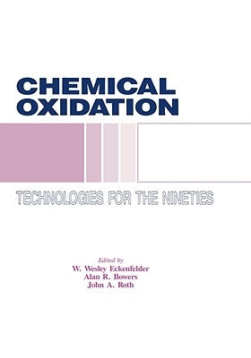 Chemical Oxidation: Technology for the Nineties, Volume I by Roth, John A.