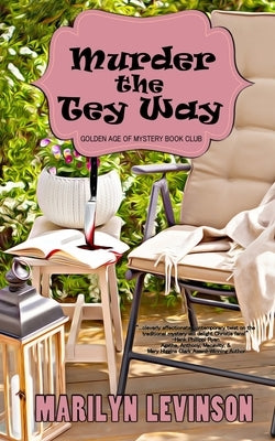 Murder the Tey Way by Levinson, Marilyn