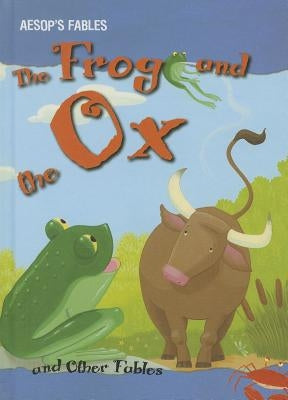 The Frog and the Ox and Other Fables by Parker, Victoria