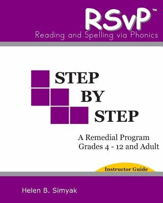 RSvP - Step by Step - Instructor Guide: RSvP - Reading and Spelling via Phonics by Rms New York, Inc