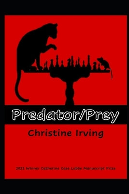 Predator/Prey by Irving, Christine