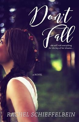 Don't Fall by Schieffelbein, Rachel