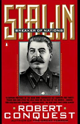 Stalin: Breaker of Nations by Conquest, Robert
