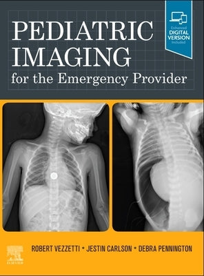 Pediatric Imaging for the Emergency Provider by Vezzetti, Robert