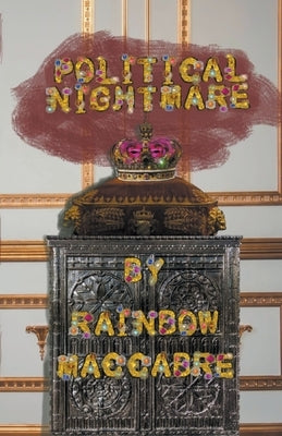 Political Nightmare by Maccabre, Rainbow