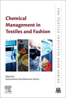 Chemical Management in Textiles and Fashion by Muthu, Subramanian Senthilkannan
