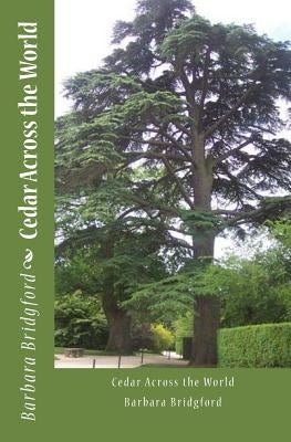 Cedar Across the World by Bridgford, Barbara S.