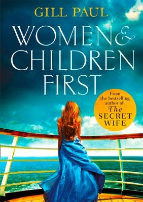 Women and Children First by Paul, Gill