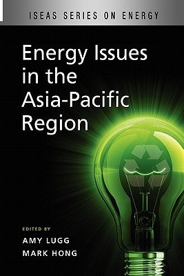 Energy Issues in the Asia-Pacific Region by Lugg, Amy