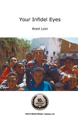 Your Infidel Eyes by Lyon, Brant