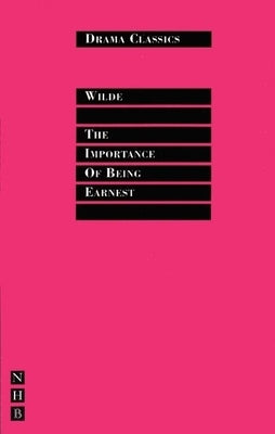 The Importance of Being Earnest by Wilde, Oscar