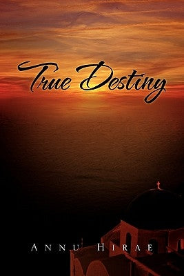True Destiny by Hirae, Annu