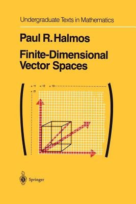 Finite-Dimensional Vector Spaces by Halmos, P. R.