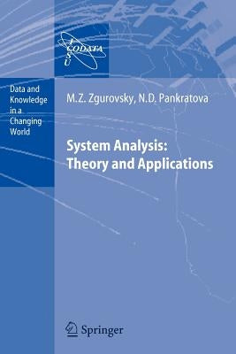 System Analysis: Theory and Applications by Zgurovsky, Mikhail Z.