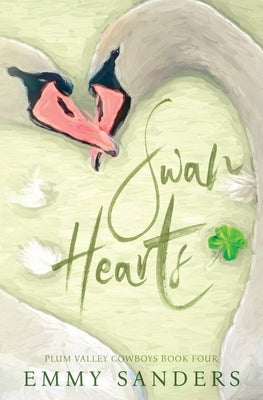 Swan Hearts (Plum Valley Cowboys Book 4): Alternate Cover by Sanders, Emmy