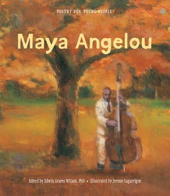Poetry for Young People: Maya Angelou by Wilson, Edwin Graves