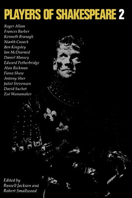 Players of Shakespeare 2: Further Essays in Shakespearean Performance by Players with the Royal Shakespeare Company by Jackson, Russell