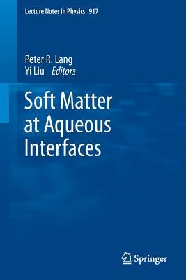Soft Matter at Aqueous Interfaces by Lang, Peter