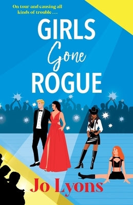 Girls Gone Rogue by Lyons, Jo