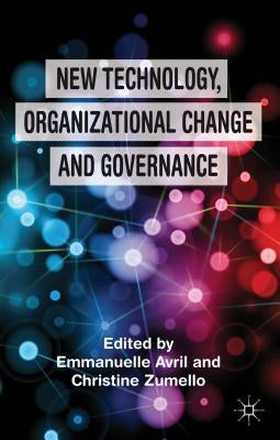 New Technology, Organizational Change and Governance by Avril, E.